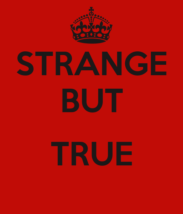 strange-but-true-1